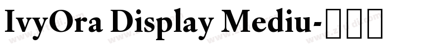 IvyOra Display Mediu字体转换